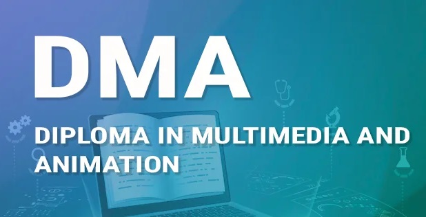 DIPLOMA IN MULTIMEDIA & ANIMATION (D.M.A.)